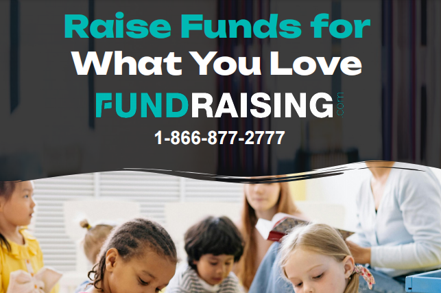 Banner with the text 'Raise Funds for What You Love' featuring the Fundraising.com logo, a phone number (1-866-877-2777), and a background image of children and an adult engaged in a group activity.